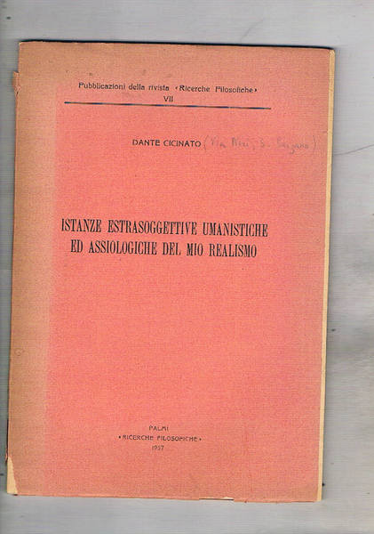 Istanze soggettive umanistiche ed assiologiche del mio realismo.