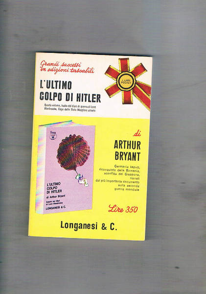 L'ultimo colpo di Hitler [1944-1946]. Quarto volume tratto dai Diari …