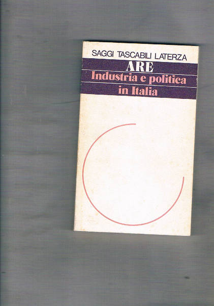 Industria e politica in Italia.