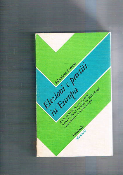 Elezioni e partiti in Europa. Assetti istituzionali, partiti politici, risultati …