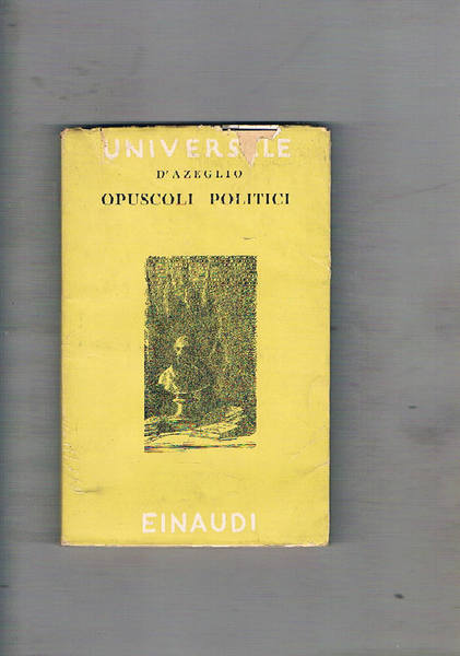 Opuscoli politici. A cura di Vittorio Gorresio.