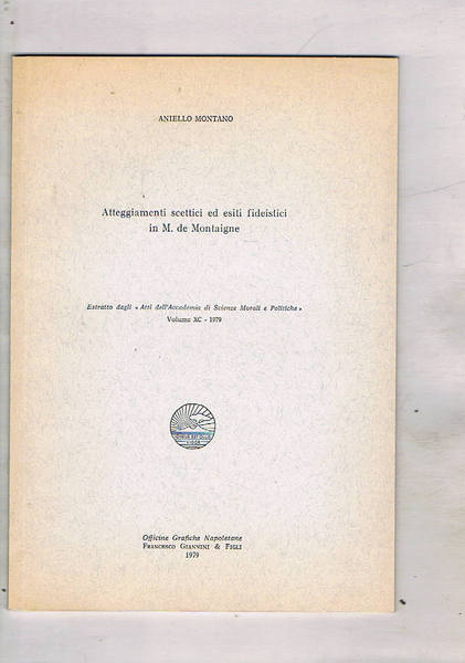Atteggiamenti scettici ed esiti fideistici in M. de Montaigne. Estratto.