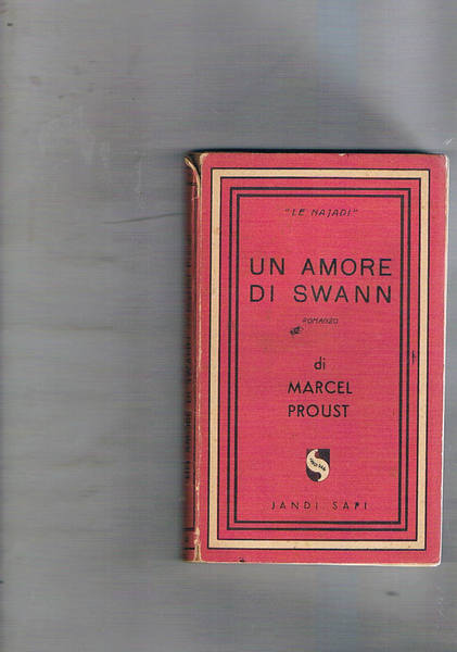 Un amore di Swann. Coll. Le Naiadi.