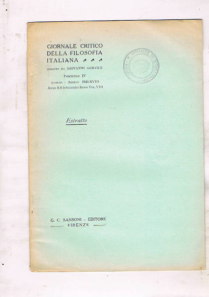Giornale critico della filosofia italiana. Fascicolo IV, luglio-agosto 1940. Anno …