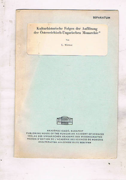 Kulturhistorische Folgen der Auflosung der Oesterreichisch-Ungarischen Monarchie. Estratto.