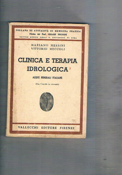 Clinica e terapia idrologica, acque minerali italiane. (Con 9 tavole …