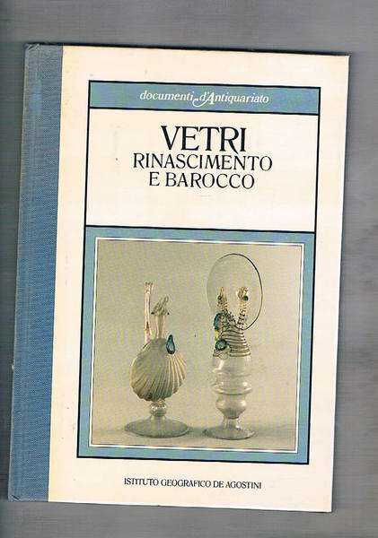 Vetri, rinascimento e barocco.