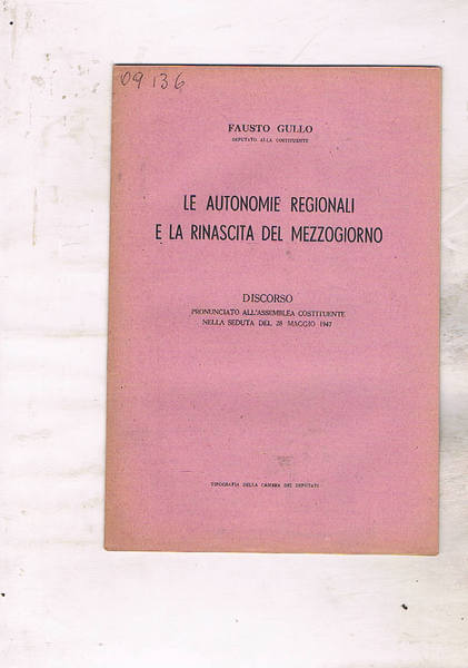 Le autonomie regionali e la rinascita del Mezzogiorno. Discorso pronunciato …