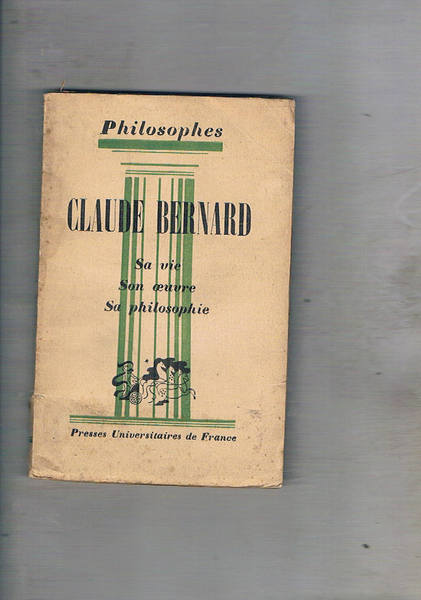 Claude Bernard extraits de son oeuvre; avec un exposè de …