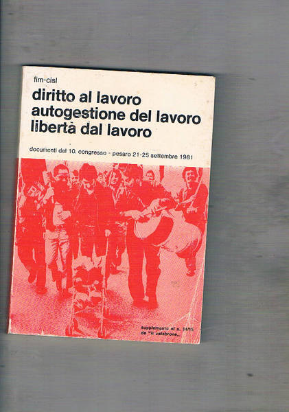 Diritto al lavoro autogestione del lavoro libertà dal lavoro. Documenti …