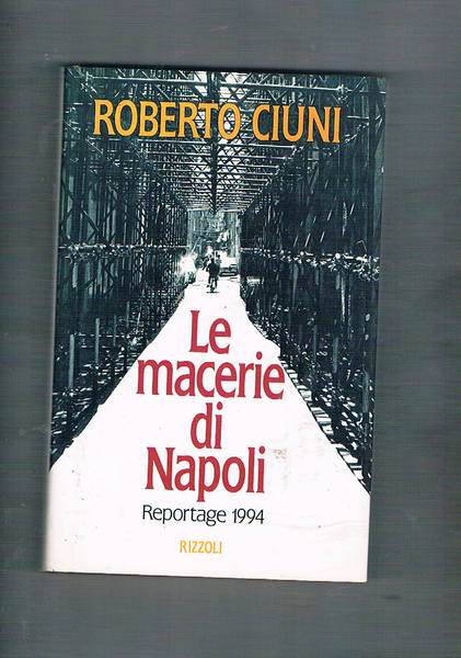 Le macerie di Napoli. Reportage 1994.
