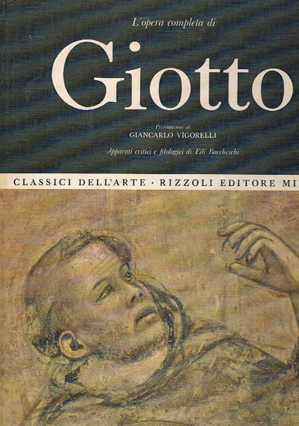 L'opera completa di Giotto, presentazione di Giancarlo Vigorelli. Coll. Classici …