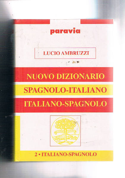 Nuovo dizionario Spagnolo-Italiano, Italiano-Spagnolo.