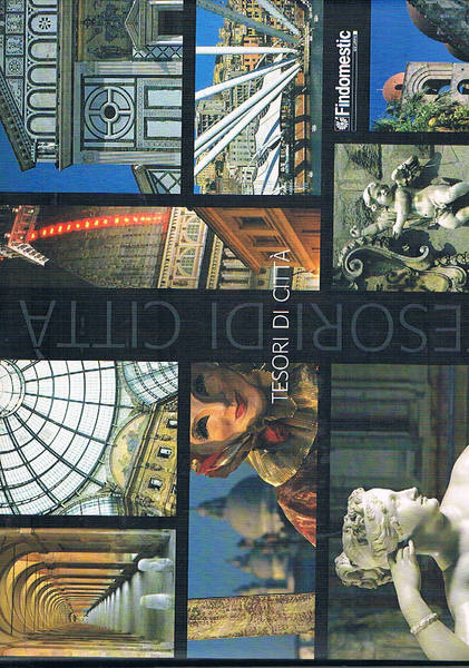 Tesori di città. 1997-2006 Viaggio in Italia attraverso i libri …