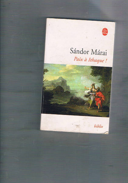 Paix à Ithaque. Roman traduit du Hongrois par éve Barre. …