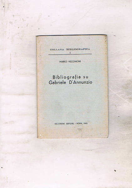 Bibliografia su Gabriele D'Annunzio.