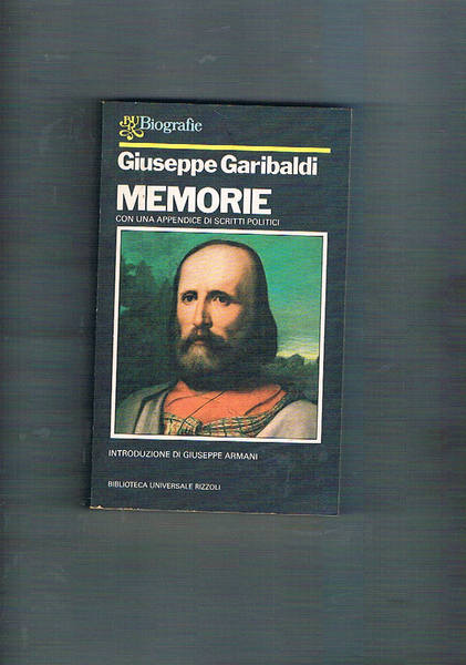 Memorie con una appendice di scritti politici.