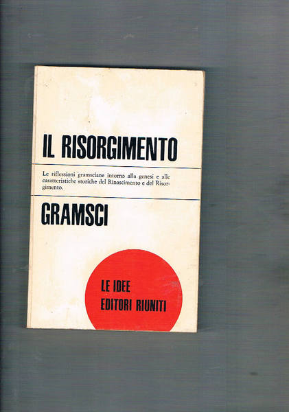 Il risorgimento. Le riflessioni gramsciane intorno alla genesi e alle …