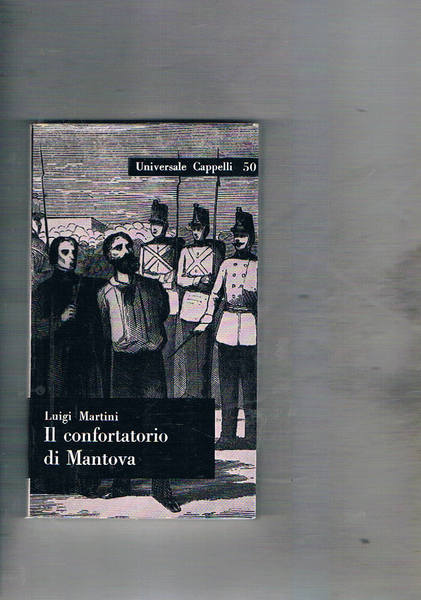 Il confortatorio di Mantova. A cura di Alvise Zorzi.