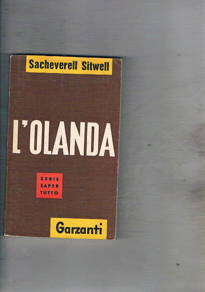 L'Olanda. Coll. Saper Tutto.