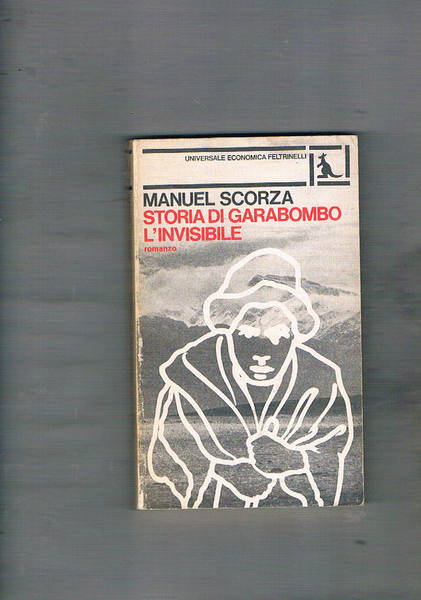Storia di Garabombo, l'Invisibile. Seconda Ballata.
