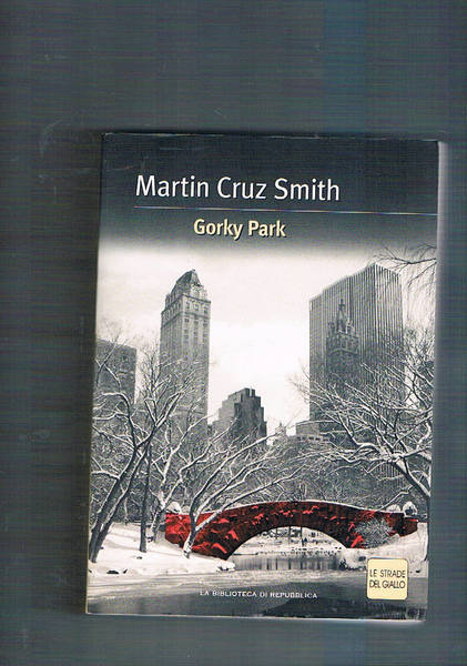 Gorky Park. Traduzione di P. F. Paolini. Coll. Le strade …