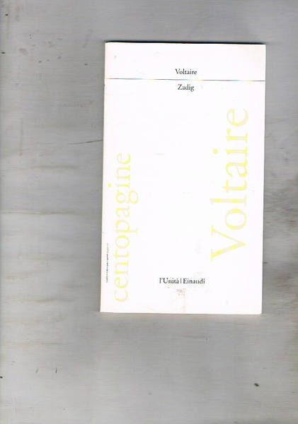 Zadig. Nota introduttiva di Franco Ferrucci. Traduz. di Tino Richelmy. …