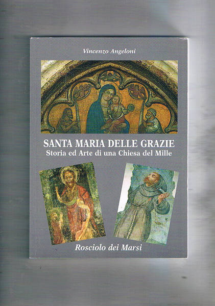 Santa Maria delle Grazie. Storia ed arte di una chiesa …