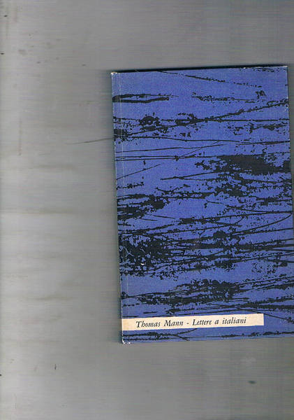 Lettere a italiani. Introduzione e commento di L. Mazzucchetti.