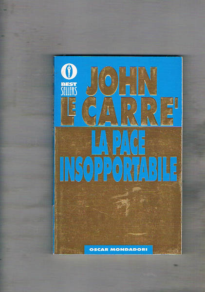 La pace insopportabile. Traduzione di A. Biavasco e V. Guani.