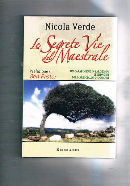 Le segrete vie del Maestrale. Mystery. Prefaz. di Ben Pastor.