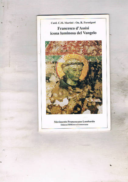 Francesco d'Assisi icona luminosa del Vangelo.