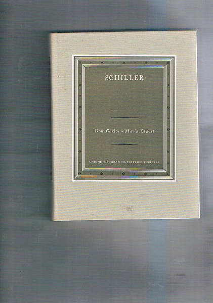 Don Carlos Maria Stuart. A cura di Diana Dell'Omodarme.