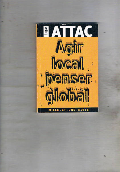Agir local, penser global. Les citoyens face à la mondialisation.