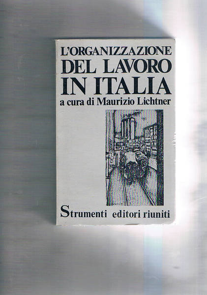 L'organizzazione del lavoro in Italia.