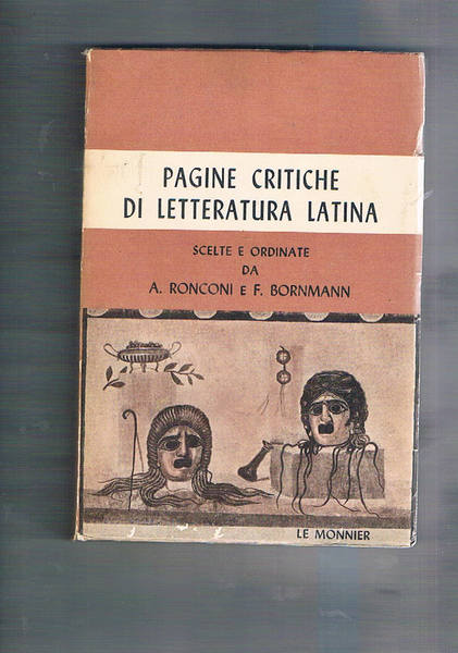 Pagine critiche di letteratura latina scelte e ordinate.