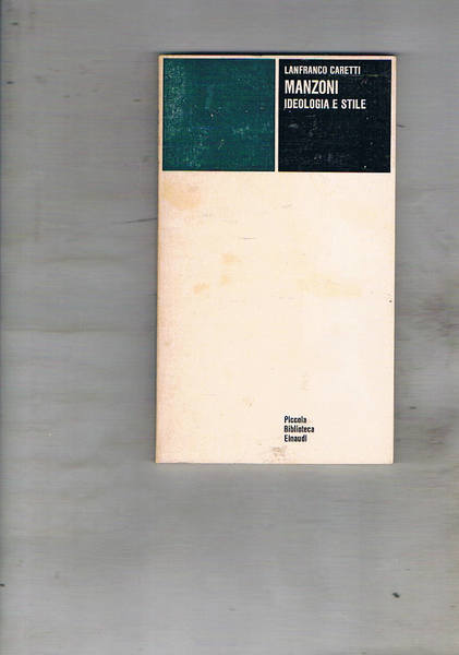 Manzoni. Ideologia e stile.