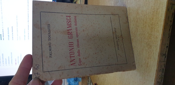 Antonio Gramsci. Capo della classe operaia italiana.