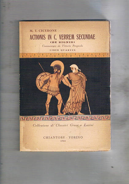 Actionis in C. Verrem Secundae (De Signis). Commentato da Vittorio …