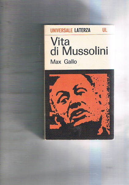 Vita di Mussolini.