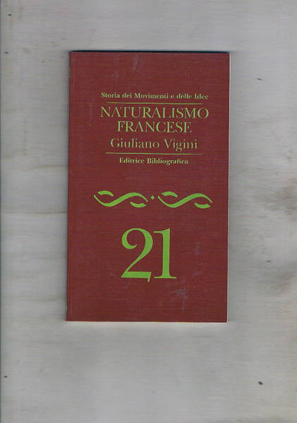Naturalismo francese. Collana diretta da Alberto Cadioli. N° 21.