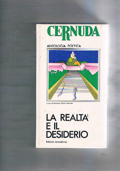 La realtà e il desiderio. Antologia poetica. A cura di …