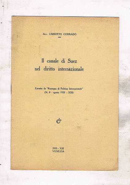 Il canale di Suez nel diritto internazionale. Estratto da "Rassegna …