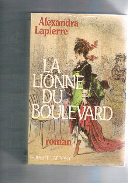 La Lionne du Boulevard. Roman.