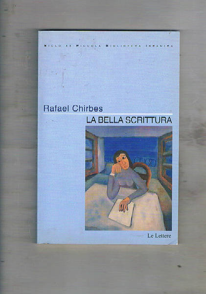La bella scrittura. A cura di Agostino Guarino. Coll. Siglo …