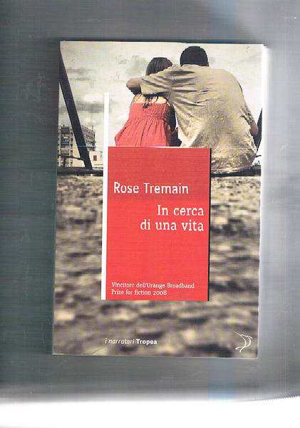 In cerca di una vita. Traduzione di Marta Matteini. Prima …