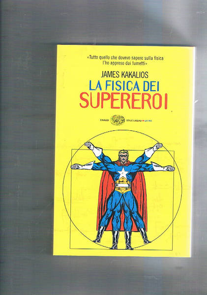 La fisica dei supereroi. Traduzione di Lorenzo Lilli.