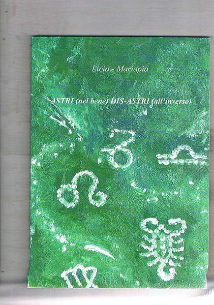 Astri (nel bene) Dis-astri (all'inverso).