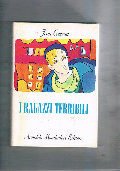 I ragazzi terribili. Con 19 ill. dell'autore. Seconda edizione. Coll. …