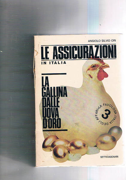 La favolosa Italia degli Affari (III). Le Assicurazioni in Italia. …
